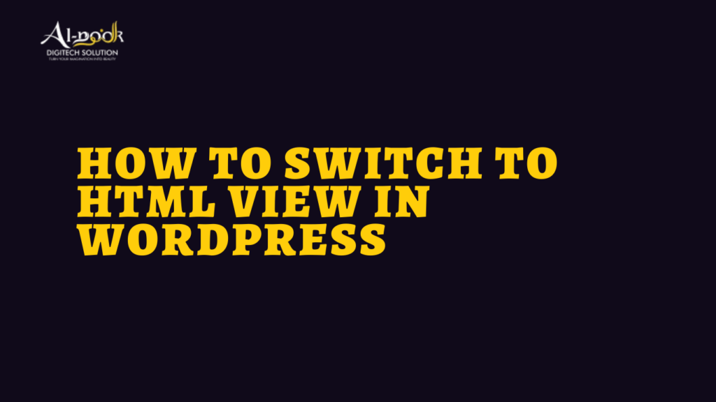 How to Switch to HTML View in WordPress