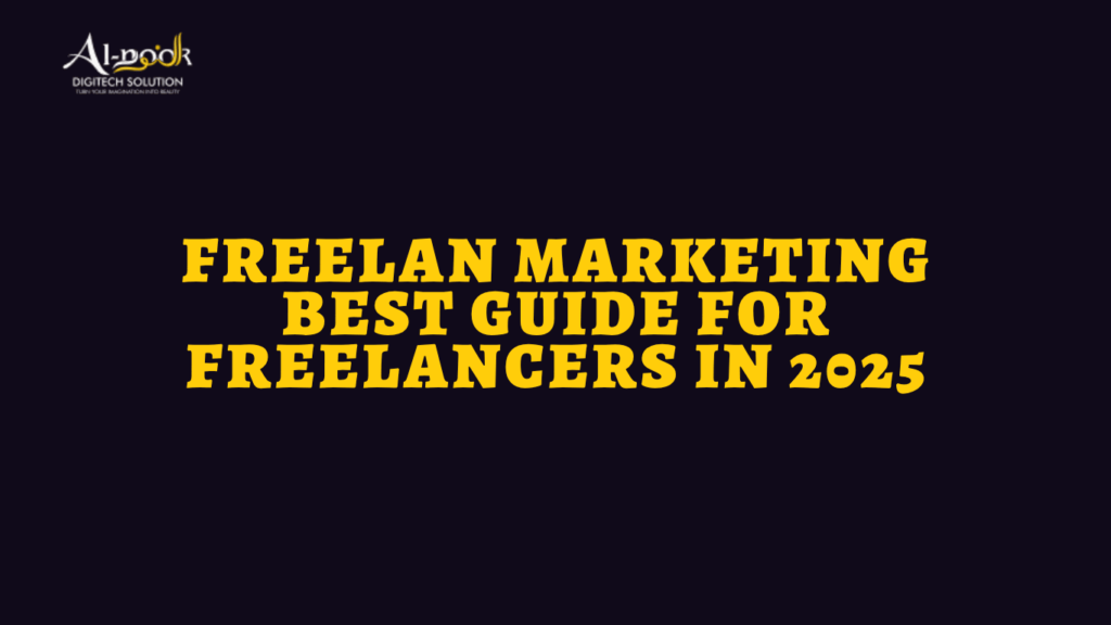 Freelan Marketing Best Guide for Freelancers in 2025