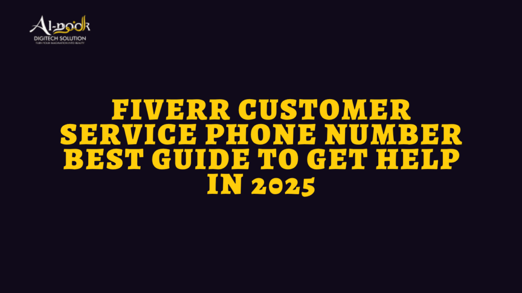 Fiverr Customer Service Phone Number Best Guide to Get Help in 2025
