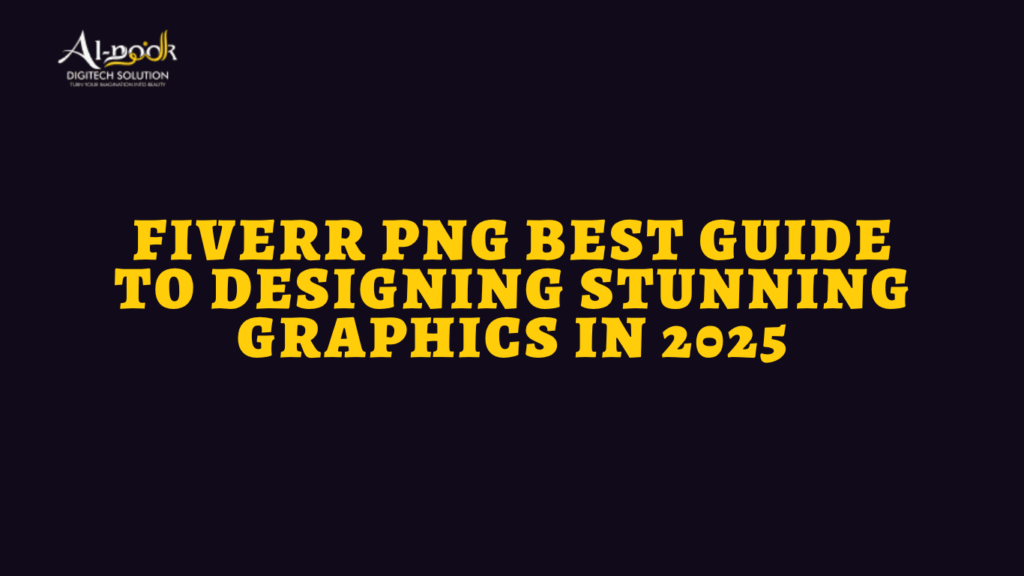 Fiverr PNG Best Guide to Designing Stunning Graphics in 2025